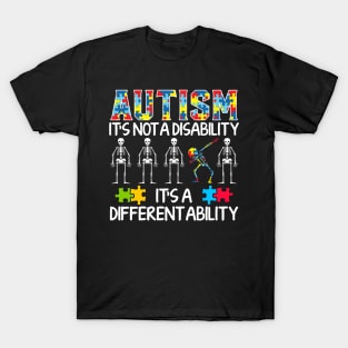 Autism it's not a disability its a different ability T-Shirt